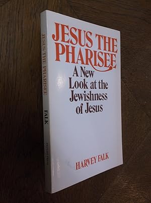 Seller image for Jesus the Pharisee: A New Look at the Jewishness of Jesus for sale by Barker Books & Vintage