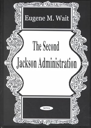 Image du vendeur pour Second Jackson Administration mis en vente par GreatBookPrices