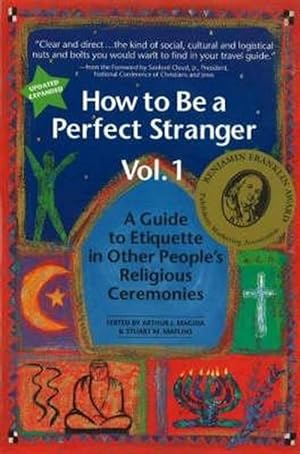 Seller image for How to Be a Perfect Stranger : A Guide to Etiquette in Other People's Religious Ceremonies for sale by GreatBookPrices
