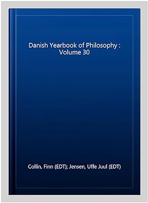 Image du vendeur pour Danish Yearbook of Philosophy : Volume 30 mis en vente par GreatBookPrices