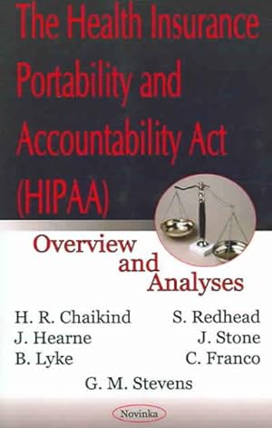 Bild des Verkufers fr Health Insurance Portability and Accountability Act (HIPAA) : Overview and Analyses zum Verkauf von GreatBookPrices