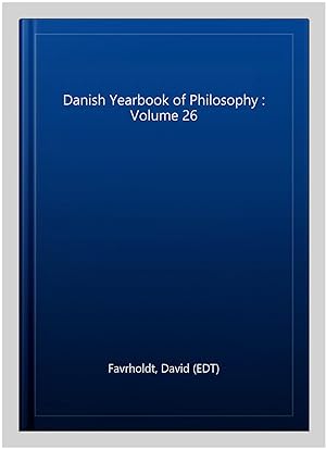 Image du vendeur pour Danish Yearbook of Philosophy : Volume 26 mis en vente par GreatBookPrices