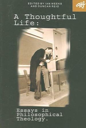 Bild des Verkufers fr Thoughtful Life : Essay in Philosophical Theology zum Verkauf von GreatBookPrices