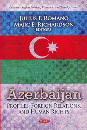 Seller image for Azerbaijan : Profiles, Foreign Relations, and Human Rights for sale by GreatBookPrices