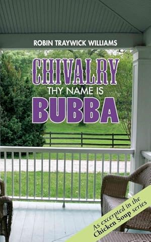 Seller image for Chivalry Thy Name Is Bubba for sale by GreatBookPrices