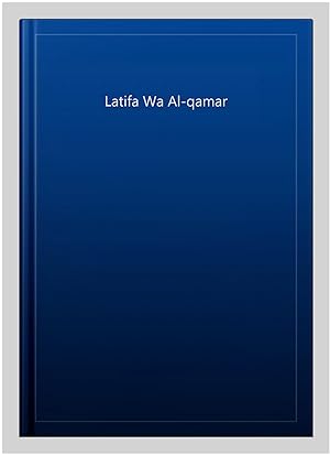 Image du vendeur pour Latifa Wa Al-qamar -Language: arabic mis en vente par GreatBookPrices