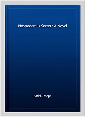 Immagine del venditore per Nostradamus Secret : A Novel venduto da GreatBookPrices