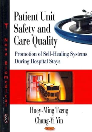 Immagine del venditore per Patient Unit Safety & Care Quality : Promotion of Self-healing Systems During Hospitals Stays venduto da GreatBookPrices