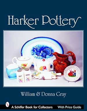 Seller image for Harker Pottery : From Rockingham And Yellowware to Modern for sale by GreatBookPrices