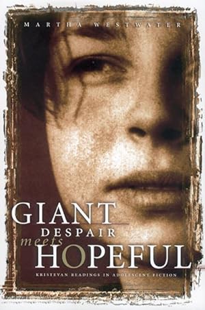 Bild des Verkufers fr Giant Despair Meets Hopeful : Kristevan Readings in Adolescent Fiction zum Verkauf von GreatBookPrices