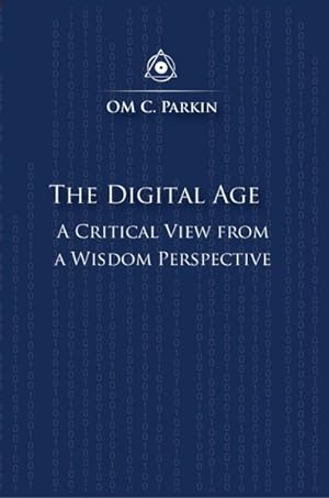 Bild des Verkufers fr Digital Age : A Critical View from a Wisdom Perspective zum Verkauf von GreatBookPrices