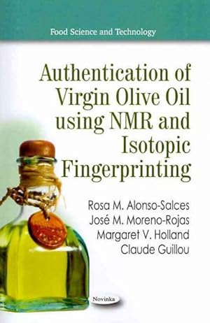 Bild des Verkufers fr Authentication of Virgin Olive Oil Using NMR and Isotopic Fingerprinting zum Verkauf von GreatBookPrices