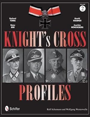 Immagine del venditore per Knight's Crs Profiles Vol.2: Gerhard Turke, Heinz Bar, Arnold Huebner, Joachim Muncheberg venduto da GreatBookPrices