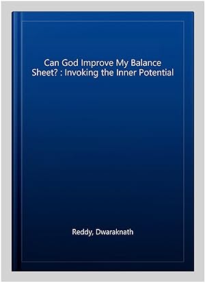 Imagen del vendedor de Can God Improve My Balance Sheet? : Invoking the Inner Potential a la venta por GreatBookPrices