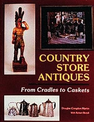 Seller image for Country Store Antiques : From Cradles to Caskets for sale by GreatBookPrices