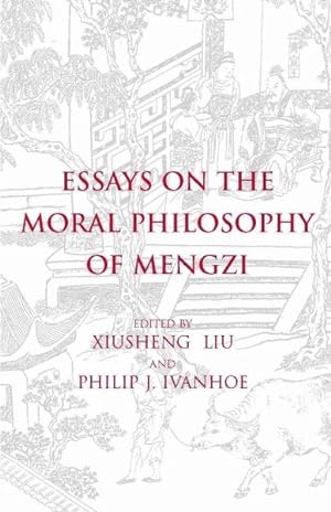 Imagen del vendedor de Essays on the Moral Philosophy of Mengzi a la venta por GreatBookPrices