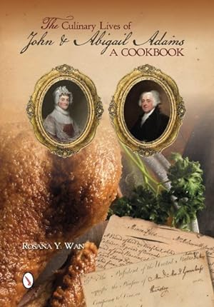 Seller image for Culinary Lives of John & Abigail Adams : A Cookbook for sale by GreatBookPrices
