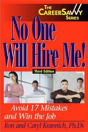 Bild des Verkufers fr No One Will Hire Me! : Avoid 17 Mistakes and Win the Job zum Verkauf von GreatBookPrices