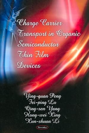 Image du vendeur pour Charge Carrier Transport in Organic Semiconductor Thin Film Devices mis en vente par GreatBookPrices