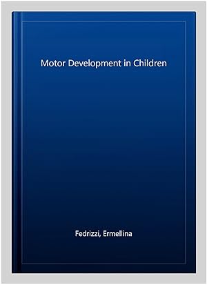 Immagine del venditore per Motor Development in Children venduto da GreatBookPrices