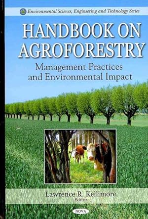 Bild des Verkufers fr Handbook on Agroforestry : Management Practices and Environmental Impact zum Verkauf von GreatBookPrices