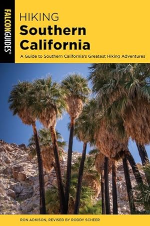 Bild des Verkufers fr Hiking Southern California : A Guide to Southern California's Greatest Hiking Adventures zum Verkauf von GreatBookPrices