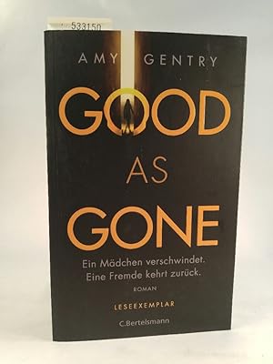Seller image for Good as Gone: Ein Mdchen verschwindet. Eine Fremde kehrt zurck. for sale by ANTIQUARIAT Franke BRUDDENBOOKS