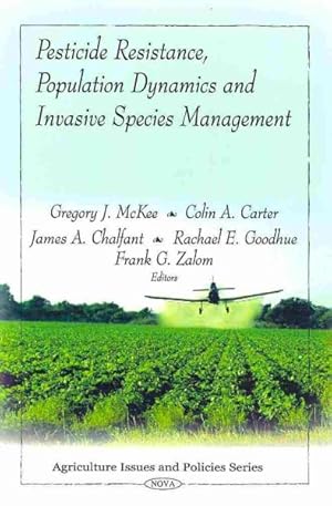 Image du vendeur pour Pesticide Resistance, Population Dynamics and Invasive Species Management mis en vente par GreatBookPrices