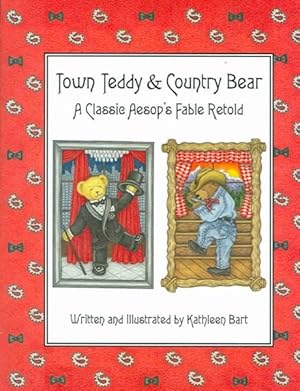 Seller image for Town Teddy & Country Bear : A Classic Aesop's Fable Retold for sale by GreatBookPrices