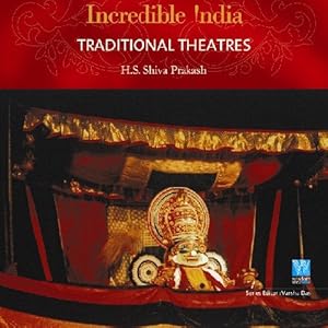 Seller image for Incredible India, Traditional Theatres for sale by GreatBookPrices