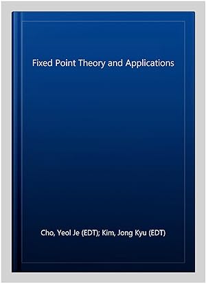 Image du vendeur pour Fixed Point Theory and Applications mis en vente par GreatBookPrices