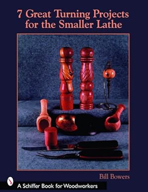 Seller image for 7 Great Turning Projects for the Smaller Lathe for sale by GreatBookPrices