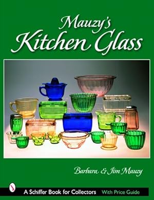 Bild des Verkufers fr Mauzy's Kitchen Glass zum Verkauf von GreatBookPrices
