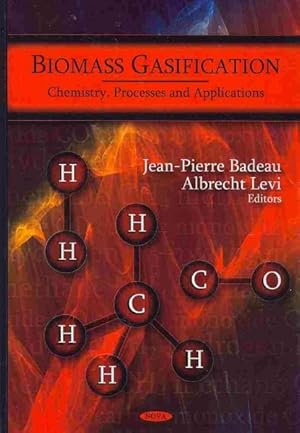 Seller image for Biomass Gasification : Chemistry, Processes and Applications for sale by GreatBookPrices