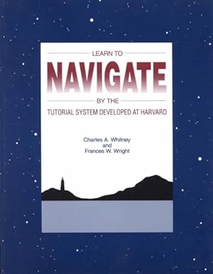 Bild des Verkufers fr Learn to Navigate by the Tutorial System Developed at Harvard zum Verkauf von GreatBookPrices