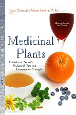 Seller image for Medicinal Plants : Antioxidant Properties, Traditional Uses and Conservation Strategies for sale by GreatBookPrices