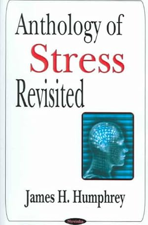 Seller image for Anthology of Stress Revisited : Selected Works Of James H. Humphrey for sale by GreatBookPrices