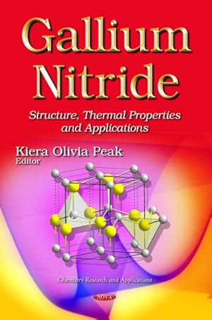 Seller image for Gallium Nitride : Structure, Thermal Properties and Applications for sale by GreatBookPrices