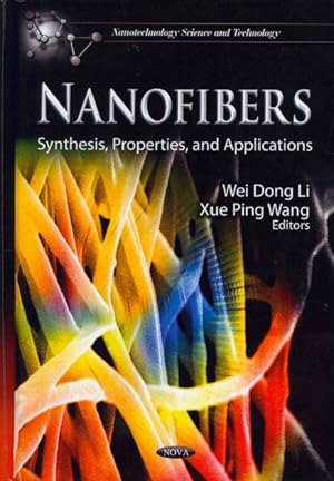 Seller image for Nanofibers : Synthesis, Properties, and Applications for sale by GreatBookPrices