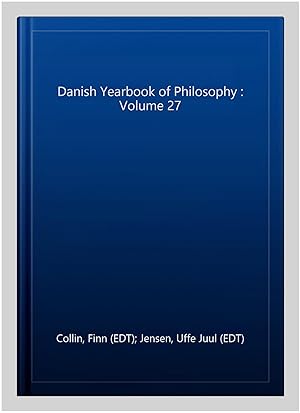 Image du vendeur pour Danish Yearbook of Philosophy : Volume 27 mis en vente par GreatBookPrices