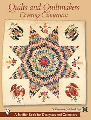 Seller image for Quilts and Quiltmakers : Covering Connecticut for sale by GreatBookPrices