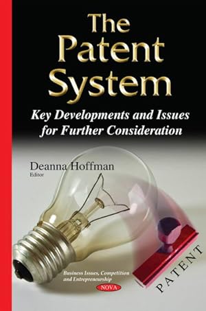 Seller image for Patent System : Key Developments and Issues for Further Consideration for sale by GreatBookPrices