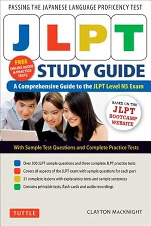 Imagen del vendedor de JLPT : The Comprehensive Guide to the JLPT Level N5 Exam a la venta por GreatBookPrices