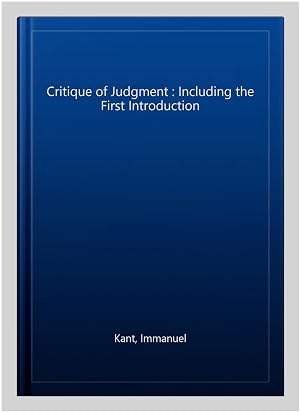 Imagen del vendedor de Critique of Judgment : Including the First Introduction a la venta por GreatBookPrices