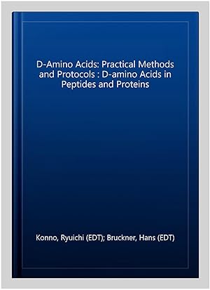 Immagine del venditore per D-Amino Acids: Practical Methods and Protocols : D-amino Acids in Peptides and Proteins venduto da GreatBookPrices
