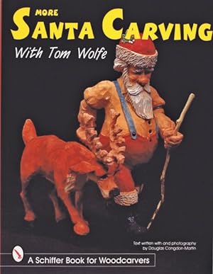 Bild des Verkufers fr More Santa Carving With Tom Wolfe zum Verkauf von GreatBookPrices