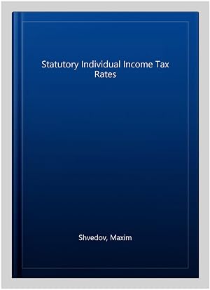 Seller image for Statutory Individual Income Tax Rates for sale by GreatBookPrices