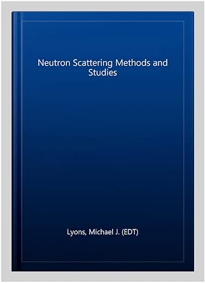 Immagine del venditore per Neutron Scattering Methods and Studies venduto da GreatBookPrices