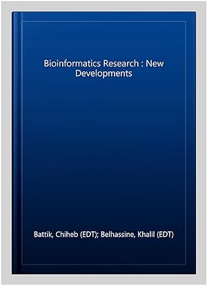 Image du vendeur pour Bioinformatics Research : New Developments mis en vente par GreatBookPrices
