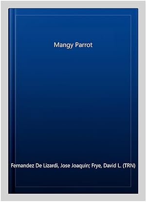 Immagine del venditore per Mangy Parrot venduto da GreatBookPrices